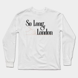 So Long London Long Sleeve T-Shirt